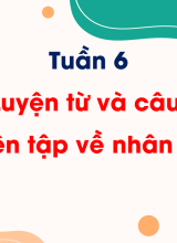 Tuần 6 - Luyện từ và câu  Luyện tập về nhân hoá